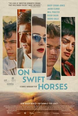 帝王会所《快马驰情 On Swift Horses》免费在线观看