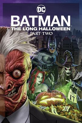 少妇免费直播《蝙蝠侠：漫长的万圣节(下) Batman: The Long Halloween, Part 2》免费在线观看